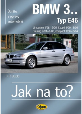 BMW 3.. /Typ E46/ • 4/98 – 3/06 • Jak na to? č. 105