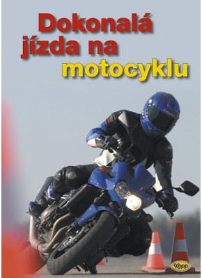 Dokonalá jízda na motocyklu • SLEVA •