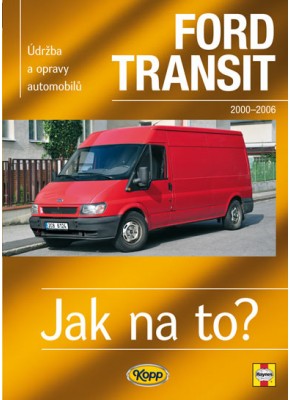 FORD TRANSIT • 2000 - 2006 • Jak na to? č. 110
