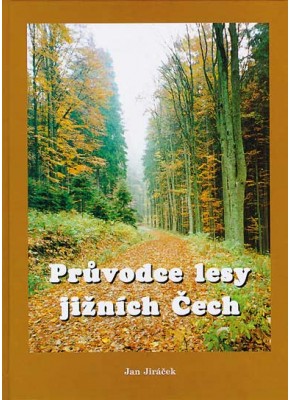 Průvodce lesy jižních Čech ►SLEVA◄