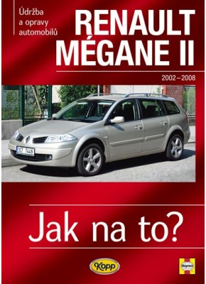 RENAULT MÉGANE II • 2002 – 2008 • Jak na to? č. 103 • SLEVA •
