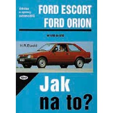 FORD ESCORT/ORION • 8/80 - 8/90 • Jak na to? č. 2