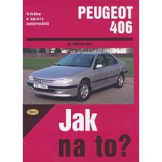 PEUGEOT 406 • 1996 - 2004 • Jak na to? č. 74 • SLEVA •