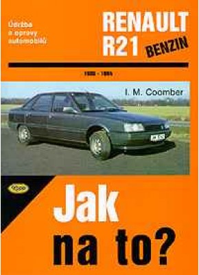 RENAULT 21 benzin • 1986 - 1994 • Jak na to? č. 51 ►SLEVA◄.