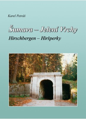 Šumava - Jelení Vrchy - Hirschbergen - Hiršperky - eKNIHA