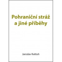 Pohraniční stráž a jiné příběhy