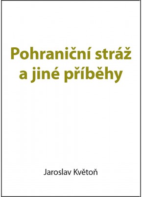 Pohraniční stráž a jiné příběhy