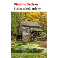 Stařec a boží mlýny