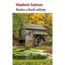 Stařec a boží mlýny