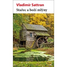 Stařec a boží mlýny