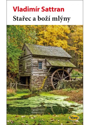 Stařec a boží mlýny