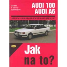 AUDI 100/A6 • 11/90 - 7/97 • Jak na to? č. 76 ►SLEVA◄