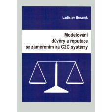 Modelování důvěry a reputace se zaměřením na C2C systémy