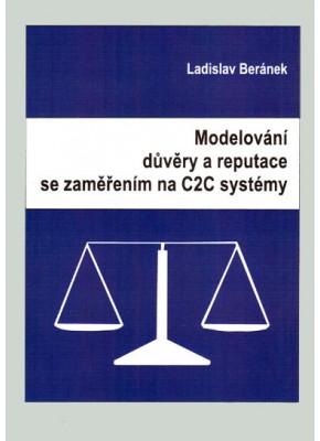 Modelování důvěry a reputace se zaměřením na C2C systémy