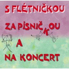 CD - S flétničkou za písničkou a na koncert