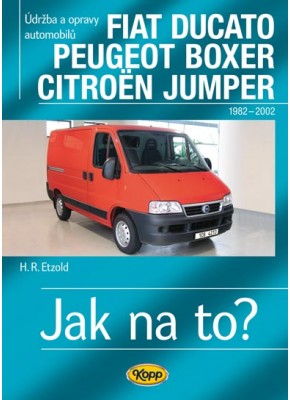 FIAT DUCATO/PEUGEOT BOXER/CITROEN JUMPER • 1982–2002  • Jak na to? č. 25