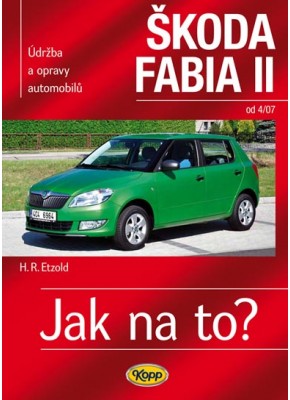 ŠKODA FABIA II • od 4/07 • Jak na to? č. 114