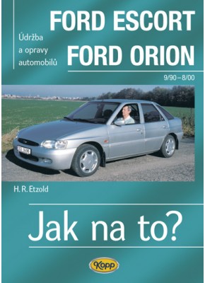 FORD ESCORT/ORION  • 9/90 - 8/00 • Jak na to? č. 18