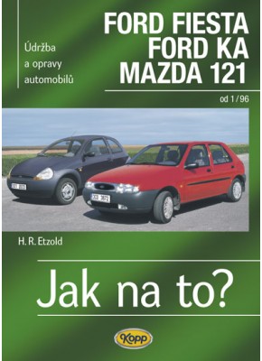 FORD FIESTA • 1/96–2/02, FORD KA od 11/96 • Jak na to? č. 52