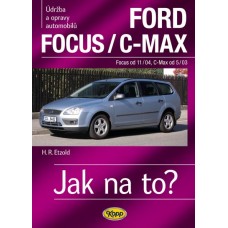 FORD FOCUS/C-MAX  • Focus od 11/04, C.Max od 5/03 • Jak na to? č. 97