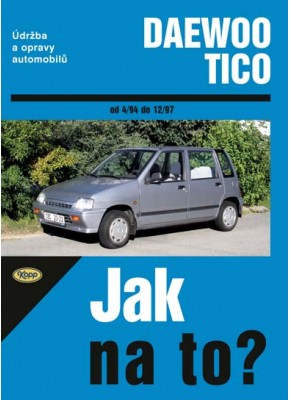 DAEWOO TICO • od 4/94 do 12/97 • Jak na to? č. 84