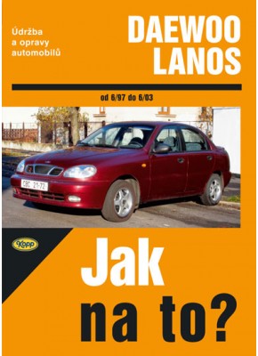 DAEWOO LANOS • od 6/97 do 6/03 • Jak na to? č. 83