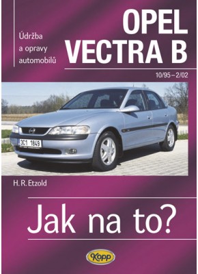 OPEL VECTRA B • 10/95 - 2/02 • Jak na to? č. 38
