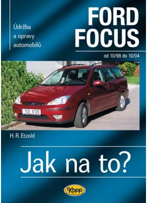 FORD FOCUS  • od 10/98 do 10/04 • Jak na to? č. 58