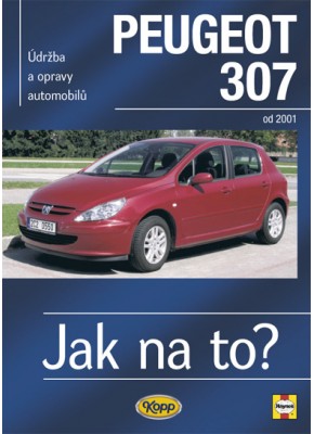 PEUGEOT 307 • od 2001 • Jak na to? č. 89 • SLEVA •
