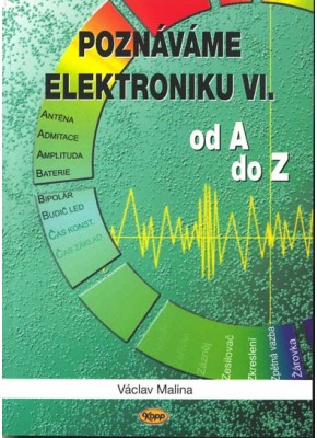 Poznáváme elektroniku VI - od A do Z
