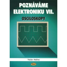 Poznáváme elektroniku VII - osciloskopy