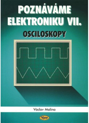 Poznáváme elektroniku VII - osciloskopy