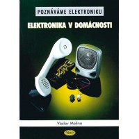 Poznáváme elektroniku - Elektronika v domácnosti • DOPRODEJ