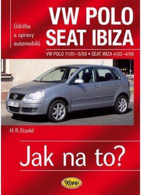 VW POLO IV • 11/01–5/09 • SEAT IBIZA • 4/02–4/08 • Jak na to? č. 116