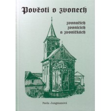 Pověsti o zvonech, zvonařích, zvonicích a zvoničkách - eKNIHA