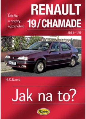 RENAULT 19/CHAMADE • 11/88 - 1/96 • Jak na to? č. 9