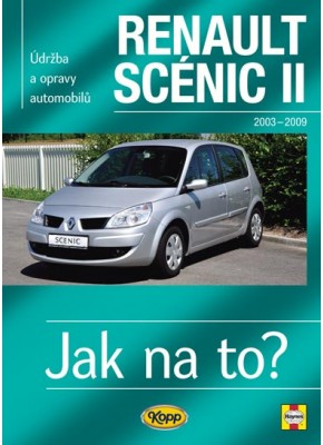 RENAULT SCÉNIC II • 2003 – 2009 • Jak na to? č. 104 • SLEVA •