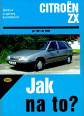 CITROËN ZX • 1991 - 1998 • Jak na to? č. 63 • SLEVA •