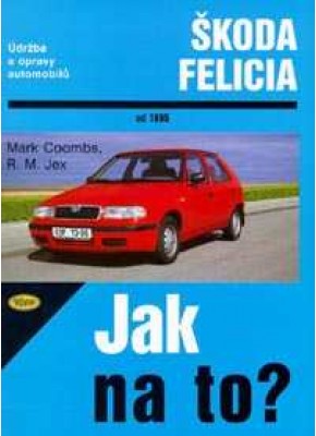 ŠKODA FELICIA • od 1995 • Jak na to? č. 48