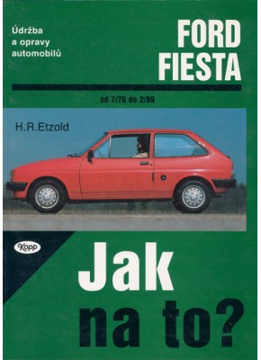 FORD FIESTA • 7/76 - 2/89 • Jak na to? č. 10 ►SLEVA◄