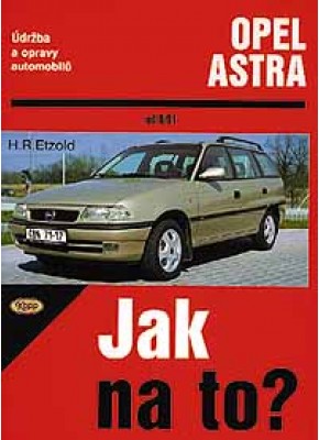 OPEL ASTRA F • 9/91 - 3/98 • Jak na to? č. 22 • SLEVA •