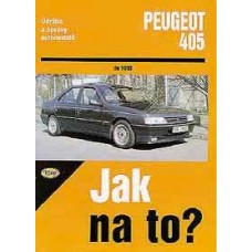 PEUGEOT 405 • do 1993 • Jak na to? č. 21 ►SLEVA◄