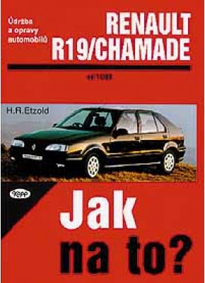 RENAULT 19/CHAMADE • 11/88 - 1/96 • Jak na to? č. 9 • SLEVA •