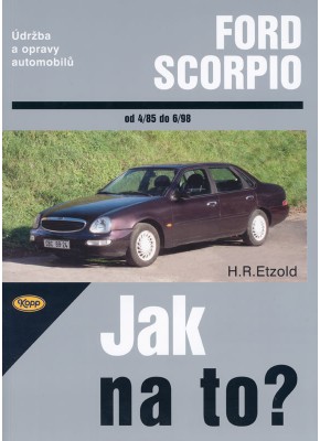 FORD SCORPIO • 4/85 - 6/98 • Jak na to? č. 15